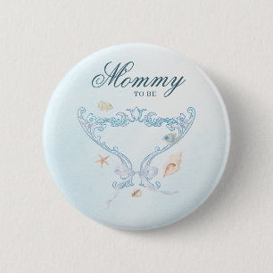 Sea You Soon Rococo Mummy to Be Baby Shower 6 Cm Round Badge