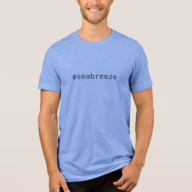 #seabreeze (or YOUR text) custom Tri-Blend Shirt (Front)