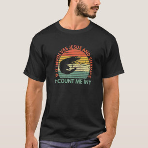 Seafood Shrimp Quote For A Shrimp Fan T-Shirt