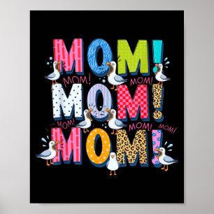 Seagull Mum Funny Mum Humour Ocean Life Mothers Da Poster