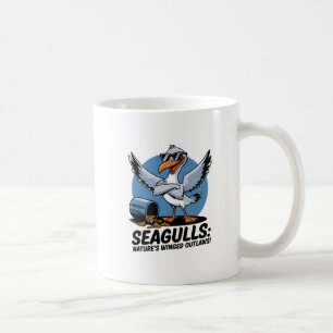 Seagulls – Nature’s Winged Outlaws Funny Mug