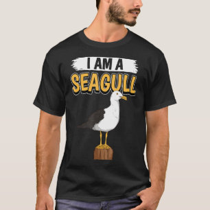 Seagulls Quote Sea Gulls I Am A Seagull T-Shirt