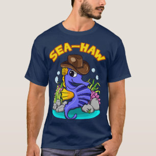 Seahorse Cowboy Sea Haw Funny Humour T-Shirt
