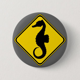 Seahorse Crossing ! 6 Cm Round Badge