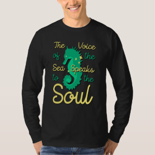 Seahorse Voice Of The Sea Aquatic Animal Hippocamp T-Shirt