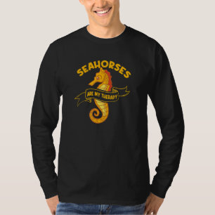 Seahorses Are My Therapy Cute Sea Animal Ocean 1 T-Shirt