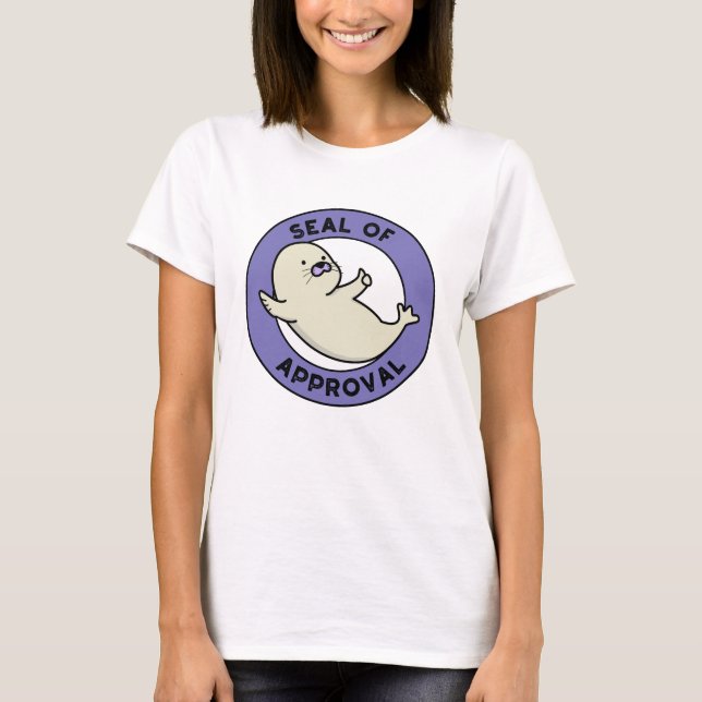 Seal Of Approval Funny Seal Pun  T-Shirt (Front)
