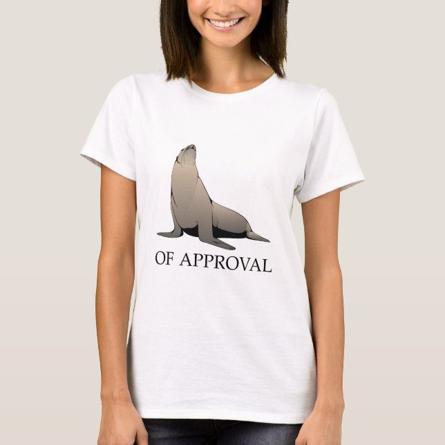 Seal Of Approval T-Shirt (Front)