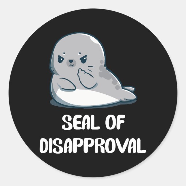 Seal Of Disapproval Funny Sarcastic (Front)