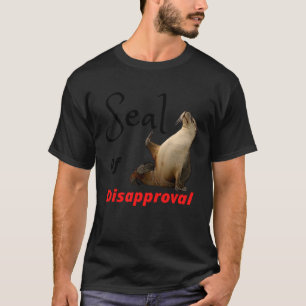 Seal of Disapproval T-Shirt