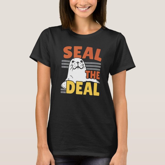 Seal The Deal Underwater Animal Marine Biology Sea T-Shirt (Front)