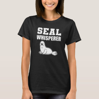Seal Whisperer Animal Trainers  T-Shirt