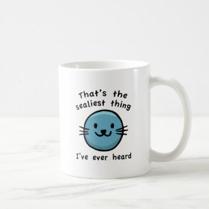 Sealiest Thing Coffee Mug