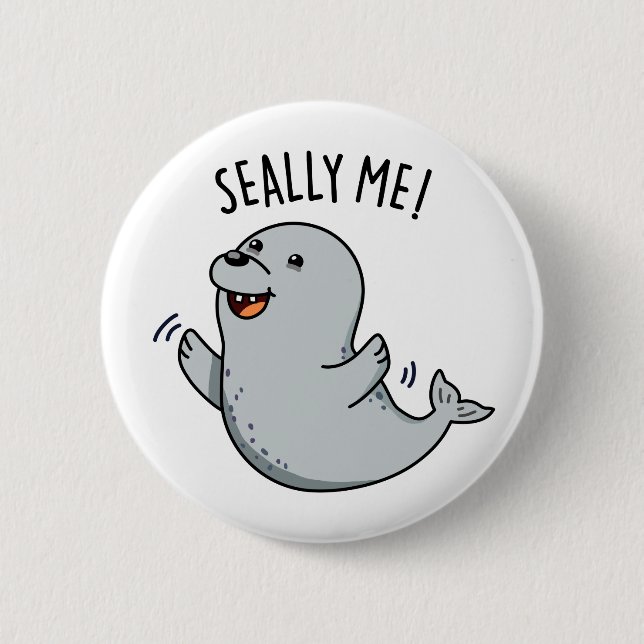 Seally Me Funny Seal Pun  6 Cm Round Badge (Front)