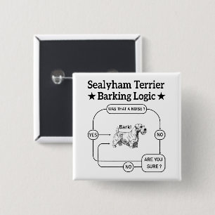 Sealyham Terrier Barking Logic Funny Dog Sarcastic 15 Cm Square Badge