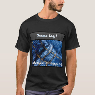 Seams Legit T-Shirt