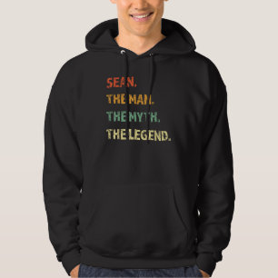 Sean The Man The Myth The Legend Personalised Name Hoodie
