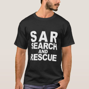 Search And Rescue Sar Front Back Print Search And  T-Shirt