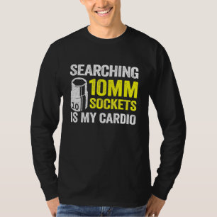 Searching 10mm Sockets Is My Cardio Race Car Mecha T-Shirt