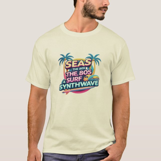 seas the 80s – Surf, Sun & Synthwave Vibes Tee (Front)