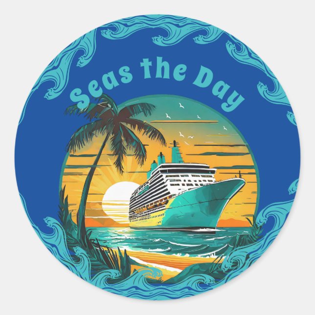 Seas The Day: Cruise into Adventure! Classic Round Sticker (Front)