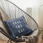 Seas the Day Cushion<br><div class="desc">Dress up your beach house,  coastal home or boat with this cheeky nautical throw pillow in classic navy and white. "Seas the Day" appears in modern white lettering on a navy blue background accented with a white border.</div>