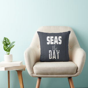 Seas The Day Quote Cushion