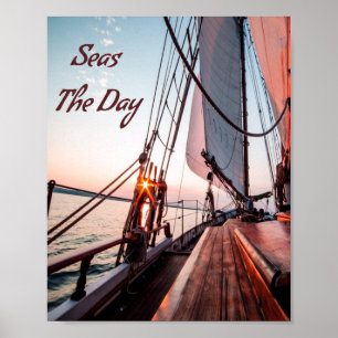 Seas The Day Sailing Boating Ocean Poster