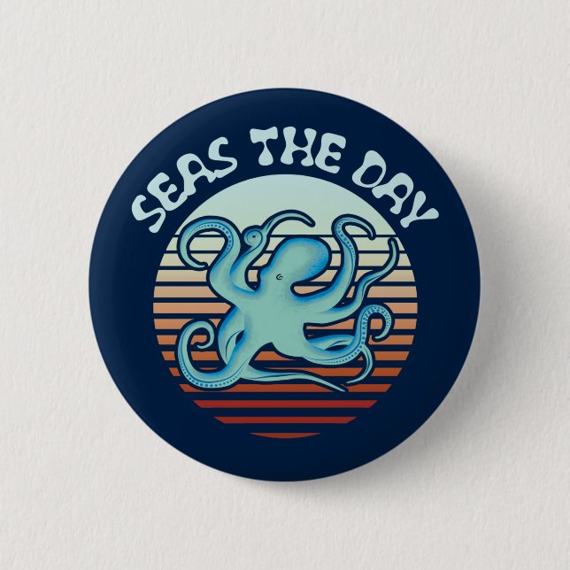 Seas The Day | Summer Vibes Octopus 6 Cm Round Badge (Front)