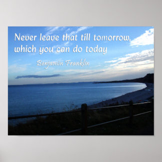 Seascape & Ben Franklin Quote on Procrastination Poster