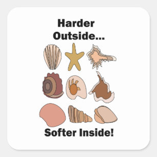 Seashells Hard Outside Soft Inside Attitude Quote Square Sticker