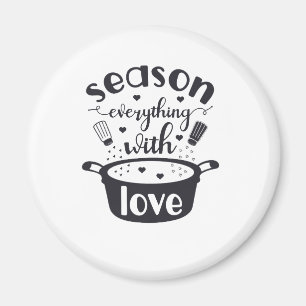 Season Everything with Love fridge magnet