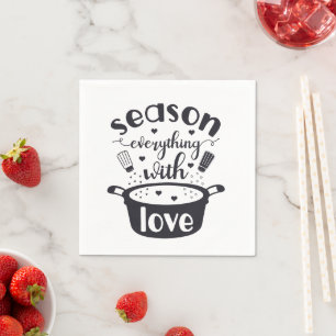 Season Everything with Love Quote Napkin