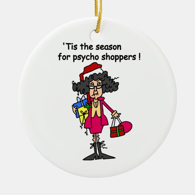 Season For Psycho Shoppers Ceramic Ornament (Front)