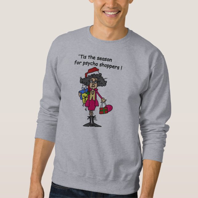 Season For Psycho Shoppers Sweatshirt (Front)