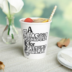 Season for Safety Black and White Motivational Paper Cups