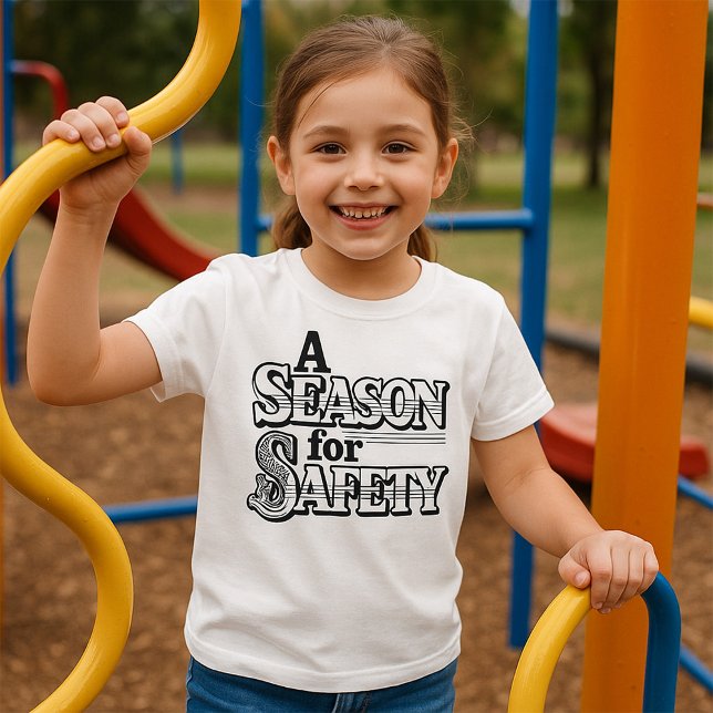 Season for Safety Black and White Motivational  T-Shirt (Creator Uploaded)