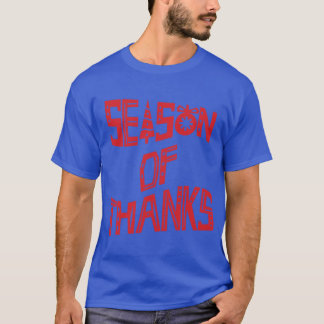 Season of Thanks Graphic Design T-Shirt