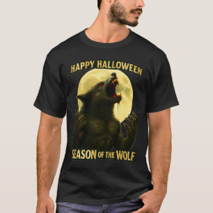Season of the Wolf Happy Halloween T-Shirt