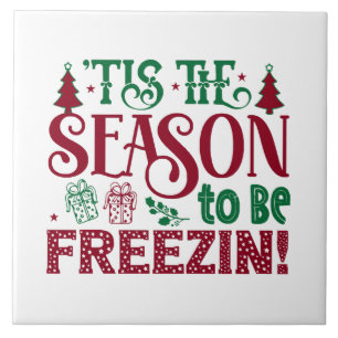 Season to be Freezing Funny Winter Snowman Ceramic Tile