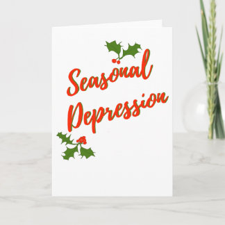 Seasonal Depression (Season's Greetings) Card