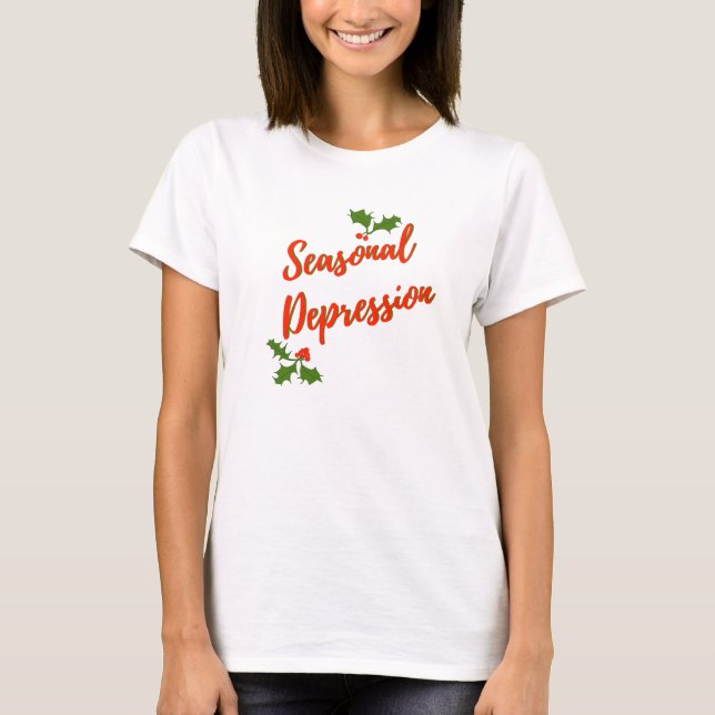 Seasonal Depression (Season's Greetings) T-Shirt (Front)