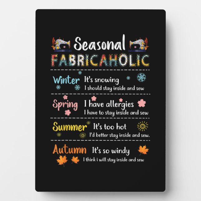 Seasonal Fabricaholic Winter Spring Summer Autumn Plaque (Front)