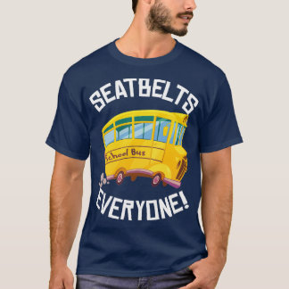 Seatbelts Everyone 8 T-Shirt