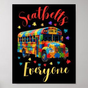 Seatbelts Everyone Autism School Bus Driver Men Wo Poster
