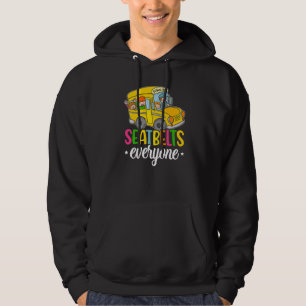 Seatbelts Everyone School Bus Driver Skoolie Drive Hoodie