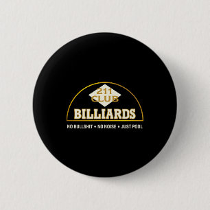 Seattle Vintage Pool Hall 211 Club Logo And Motto  6 Cm Round Badge