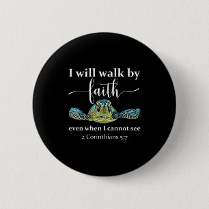 Seaturtle Turtle I Will Walk By Faith Even When I 6 Cm Round Badge