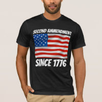 SECOND 2ND AMMENDMENT 1776 PATRIOT T-SHIRTS