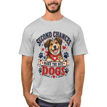 Second Chances Best Rescue Dog Lover T-Shirt
